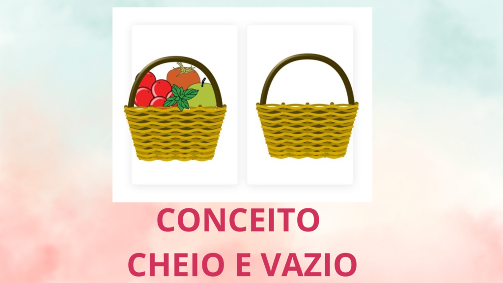 Como trabalhar cheio e vazio na educação infantil - dicas de como trabalhar medida de capacidade para você fazer em sala de aula e obter um melhor rendimento da turma.