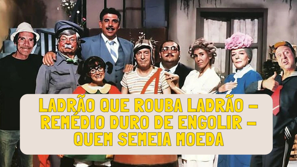 Relembre as divertidas trapalhadas de Ladrão que rouba ladrão - Remédio duro de engolir - Quem semeia moeda (1972) com Chaves, Quico e Seu Madruga!